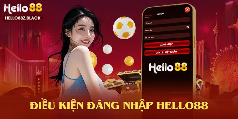 Tài khoản cần phải hoạt động bình thường để đăng nhập Hello88